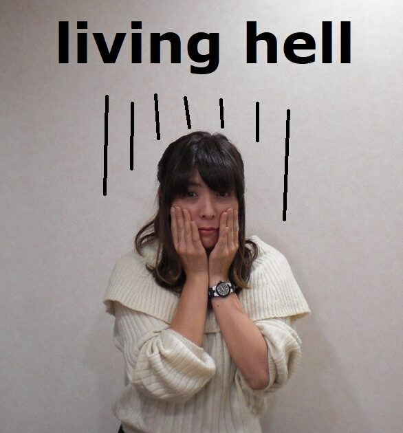 living hell